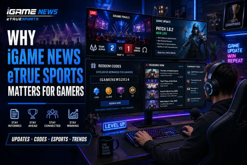 why igame news etruesports matters for gamers